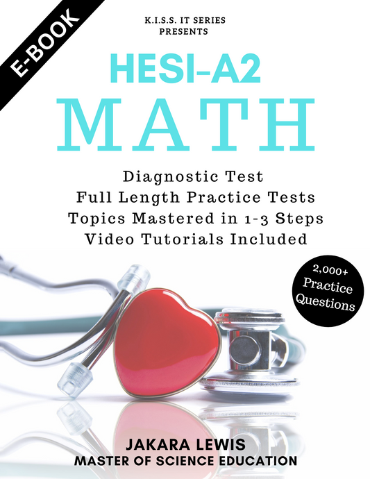 K.I.S.S IT Series: HESI-A2 Math Review (E-book)